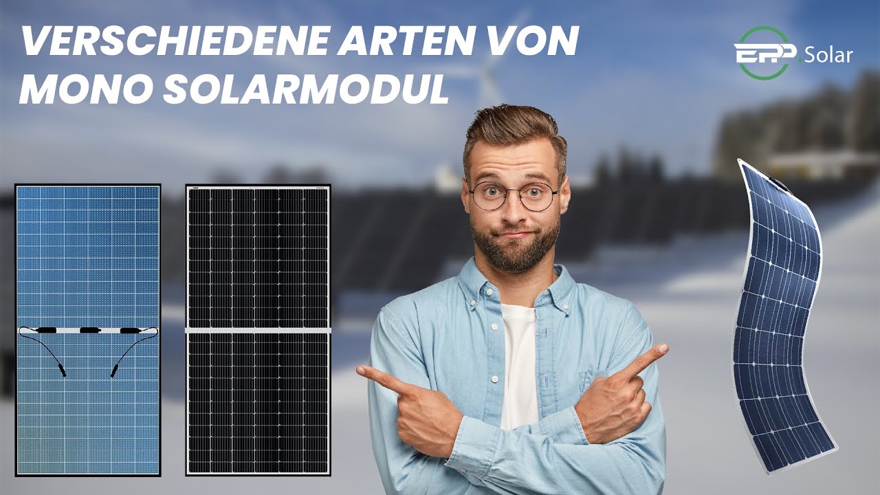 Die verschiedenen Arten von Monokristallinen Solarmodulen: Eine umfassende &Uuml;bersicht 🌞🏢🏠