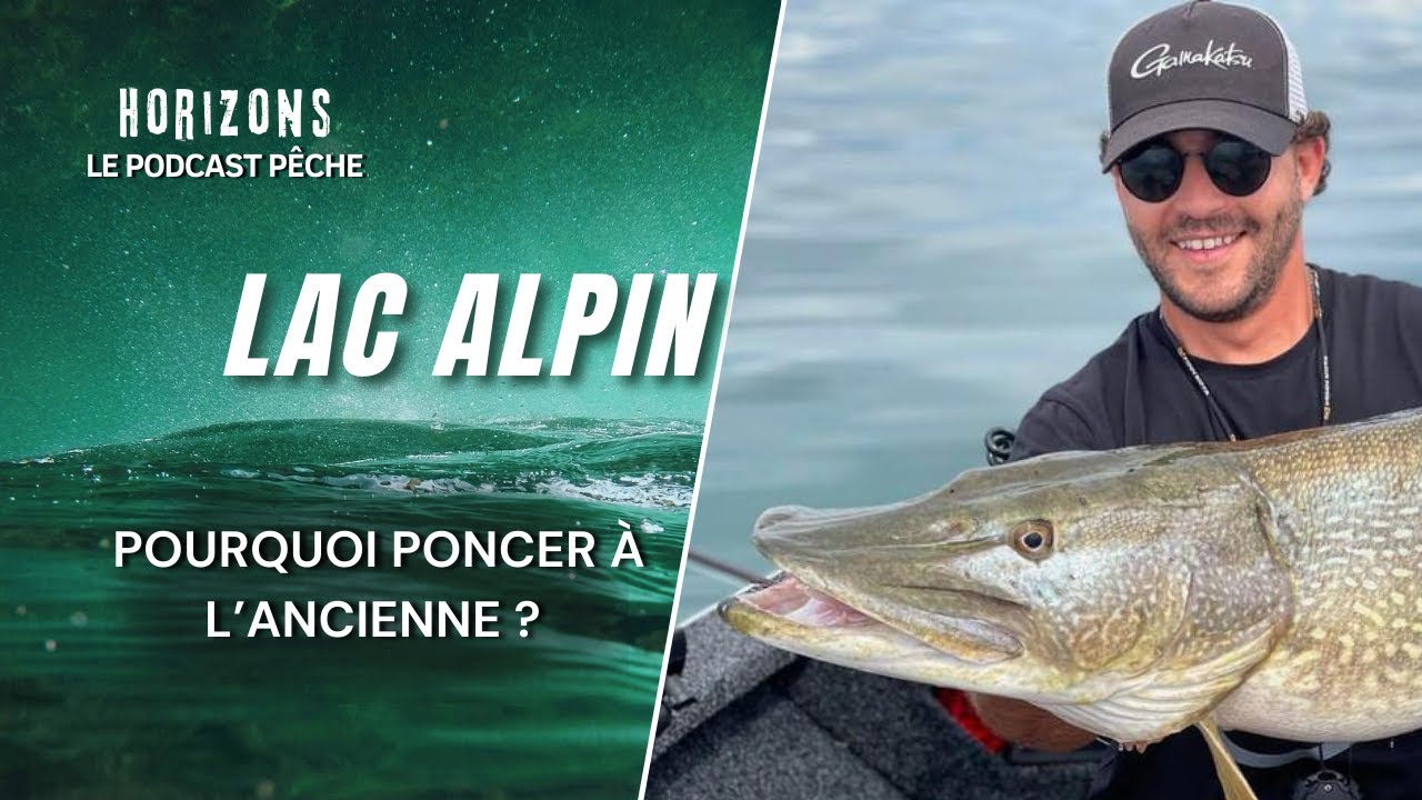 P&ecirc;che du brochet en lac alpin ! Kamel &agrave; choisi de poncer &agrave; l'ancienne, d&eacute;couvre pourquoi.