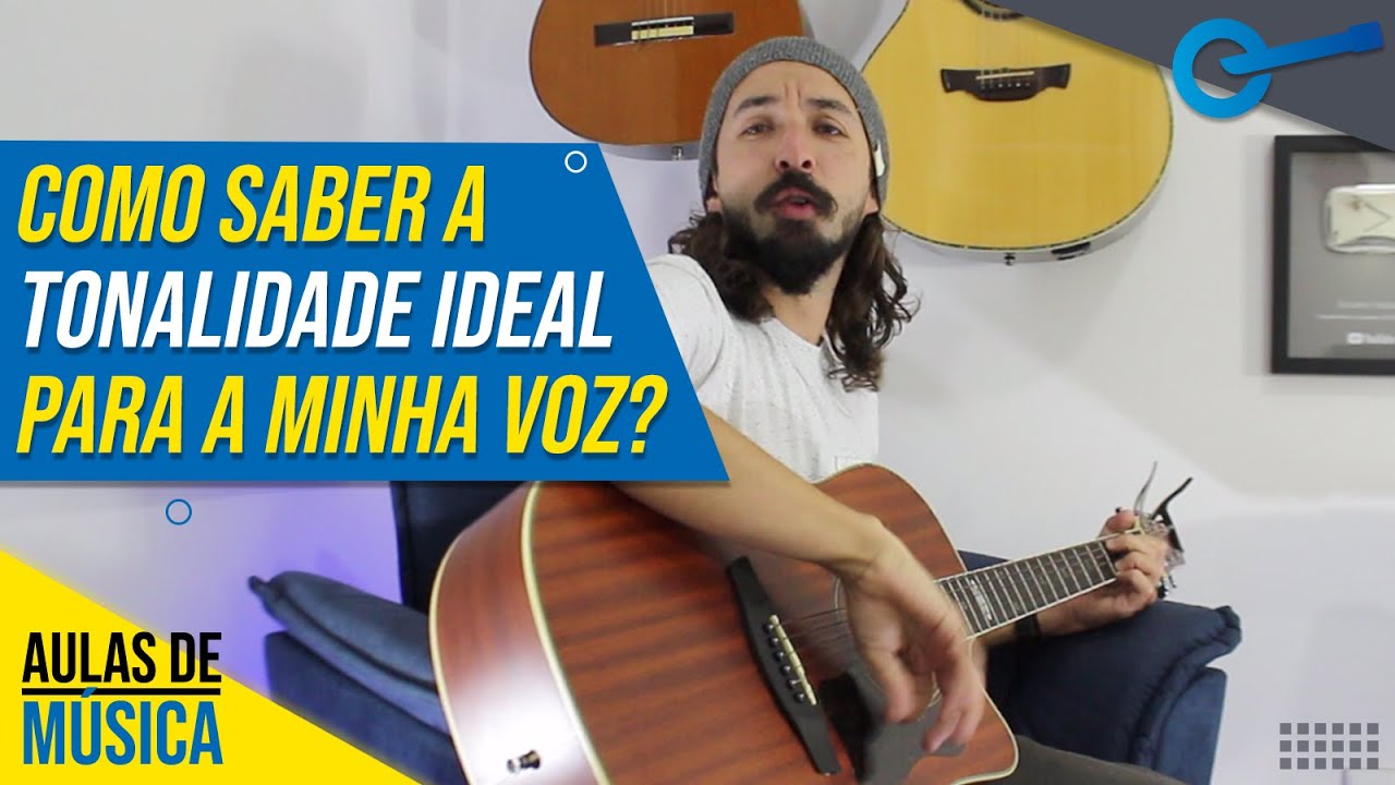 Como Saber Qual é a Tonalidade Ideal para a Minha Voz l Aula #282