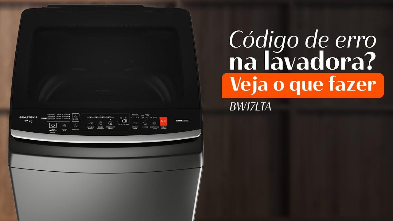 Brastemp Ensina - Código de erro na lavadora BW17LTA? Veja o que fazer
