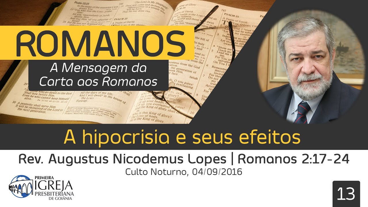 A hipocrisia e seus efeitos | Rev. Augustus Nicodemus