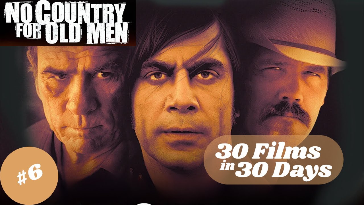 No Country For Old Men  | 30 Films In 30 Days