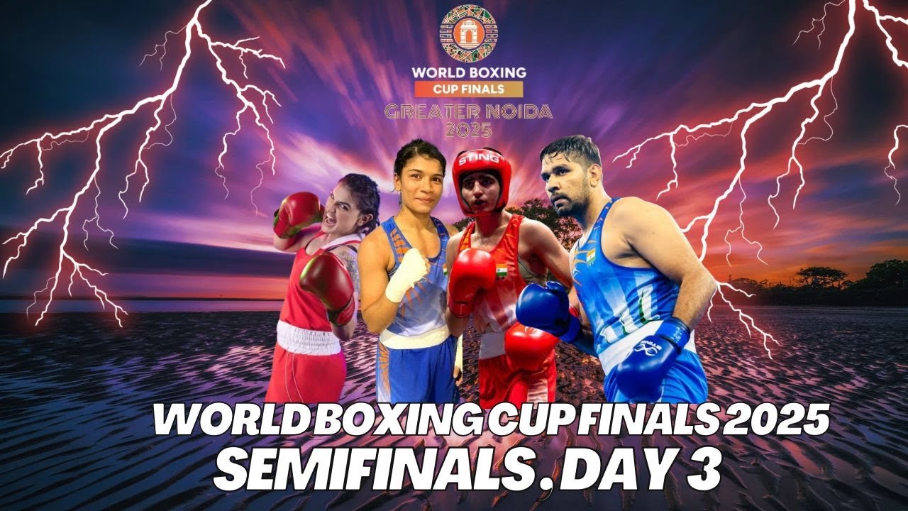 World Boxing Cup Finals 2025 ,  Semifinals Day 3, Fifth session Live and Exclusive| Sports LIVE