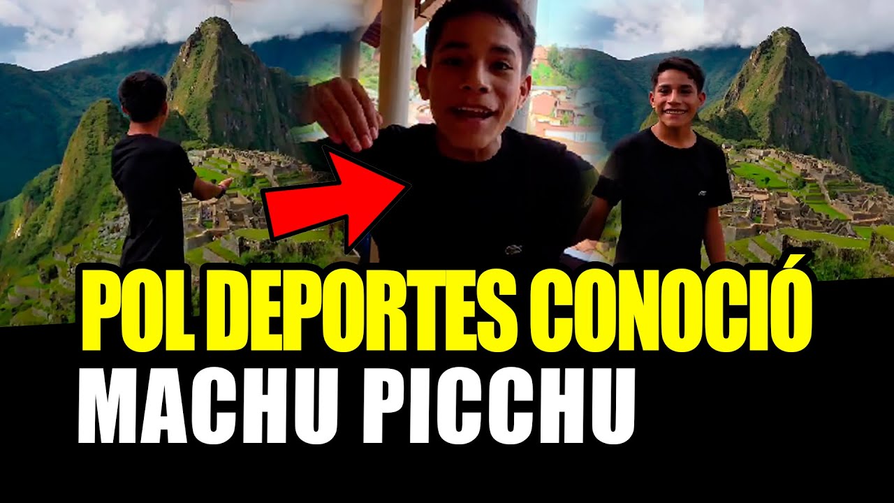 POL DEPORTES VISITÓ MACHU PICCHU por PRIMERA VEZ ¡UN SUEÑO CUMPLIDO!