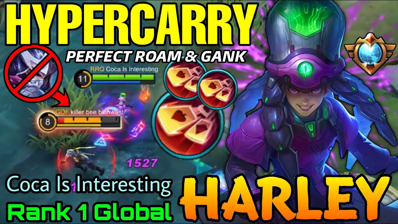 HyperCarry Harley NonStop Roam & Gank! - Top 1 Global Harley by Coca Is Interesting - MLBB