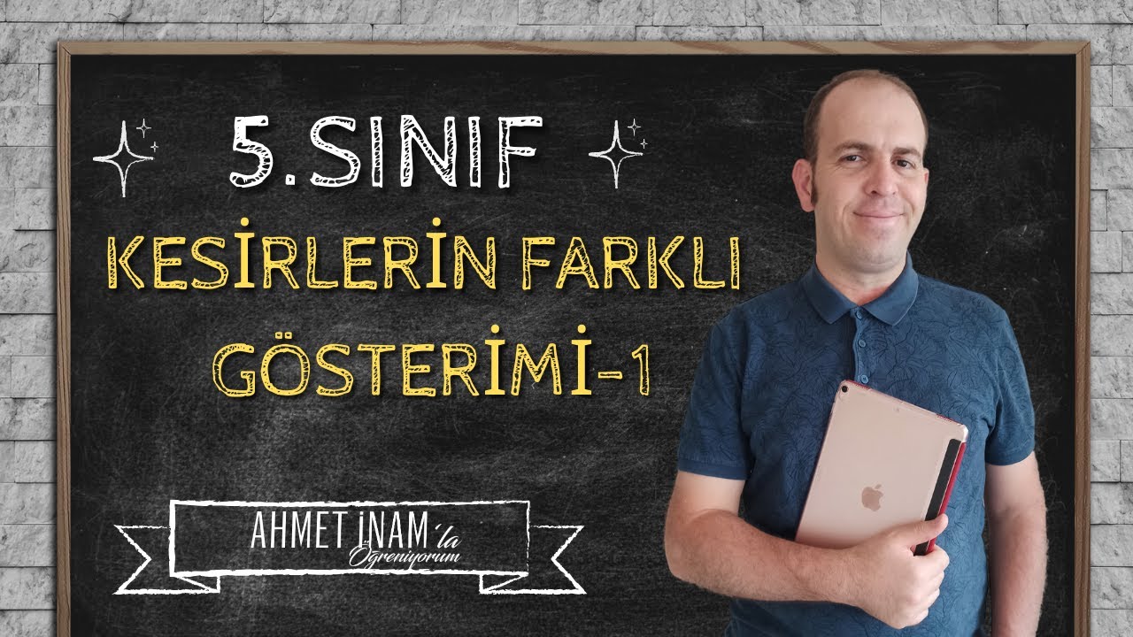 5 SINIF MATEMATİK | KESİRLERİN FARKLI GÖSTERİMİ -1