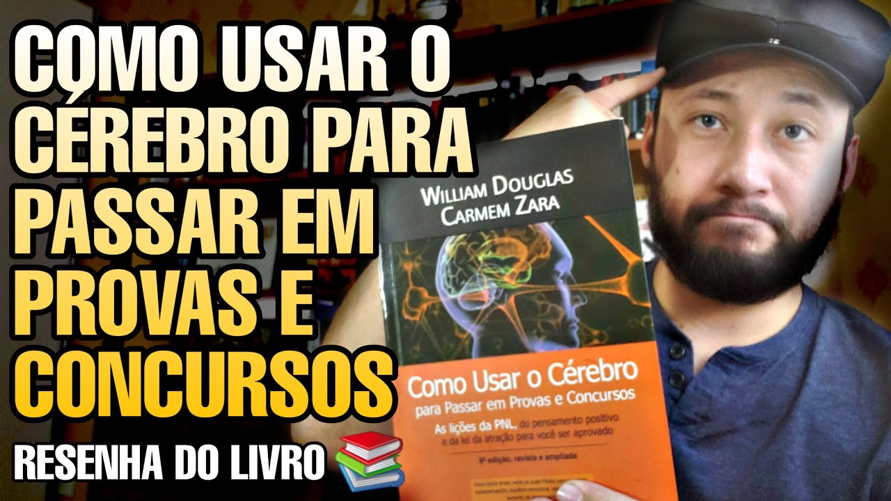 Como usar o Cérebro para passar em provas e concursos 📚 (Resenha do Livro)