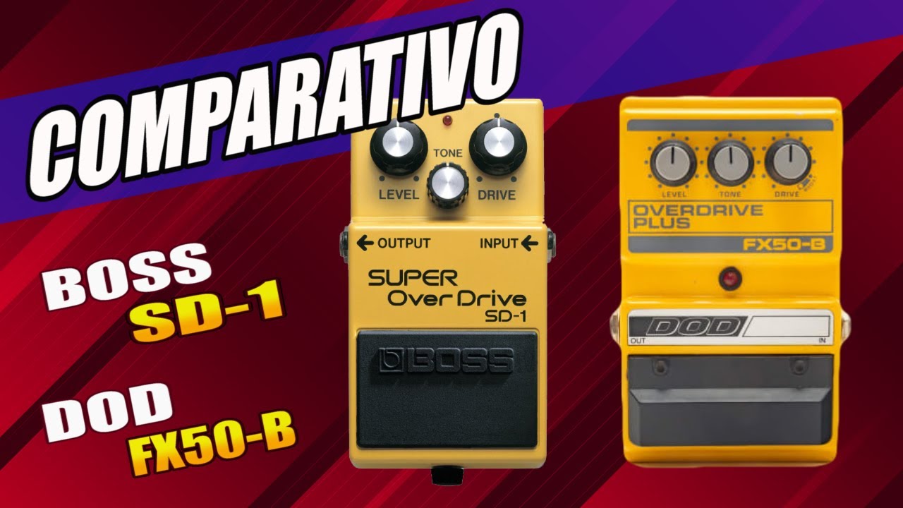 COMPARATIVO BOSS SD1 X DOD OVERDRIVE PLUS FX50B