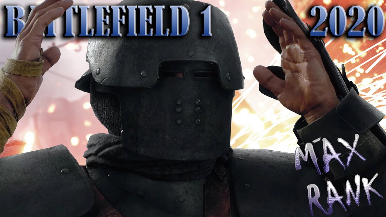 MaxRank:  Return to Battlefield 1 (and Youtube!!)