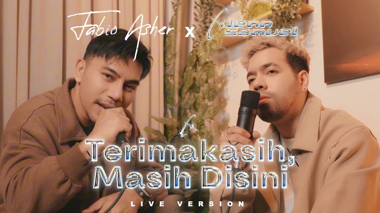 Glenn Samuel ft. Fabio Asher - Terima Kasih, Masih Disini | Live Version