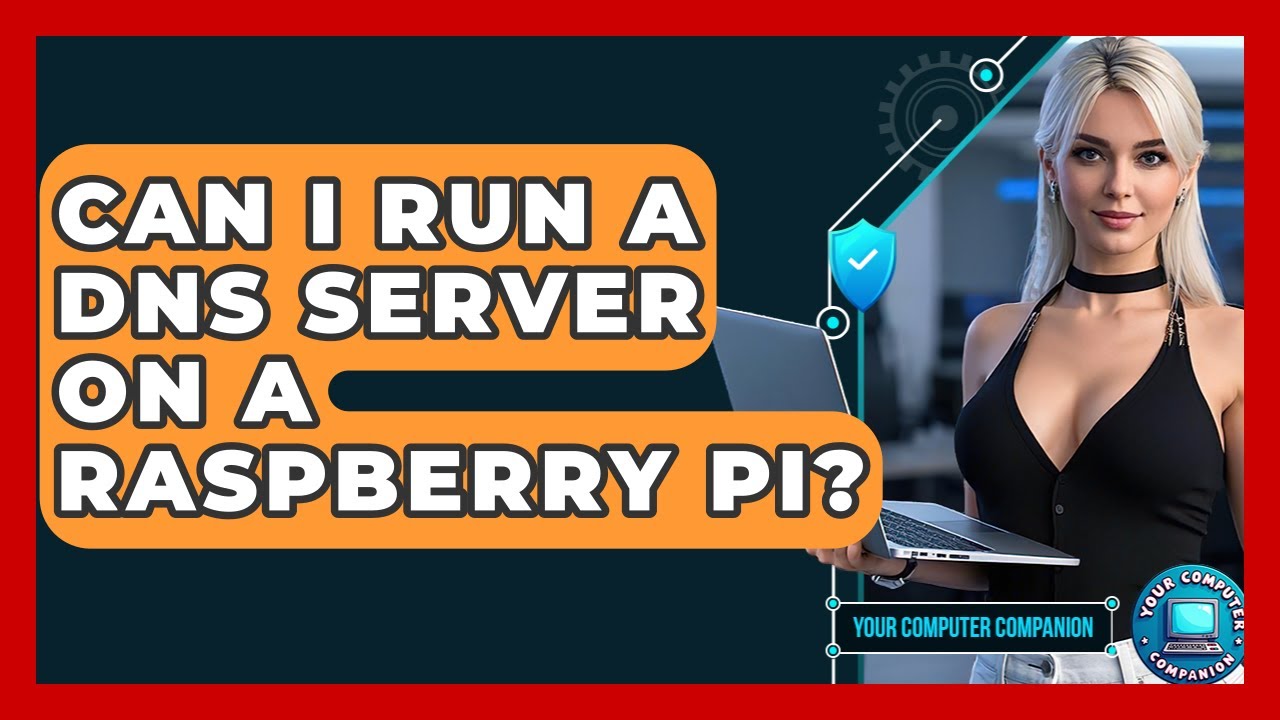 Can I Run A DNS Server On A Raspberry Pi? - Your Computer Companion