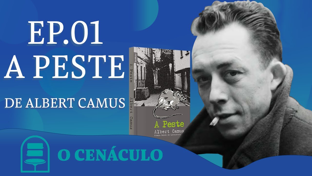 Epis&oacute;dio 01 - A Peste, de Albert Camus
