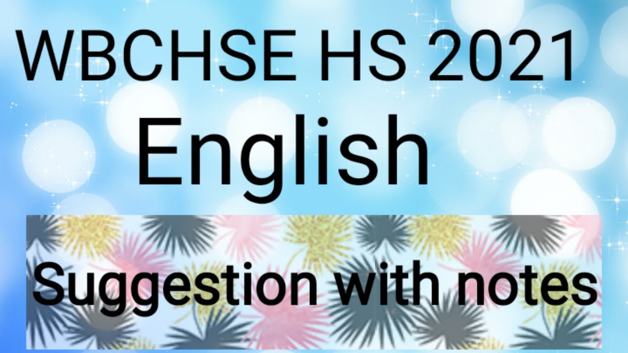 WBCHSE HS 2021 english text suggestion