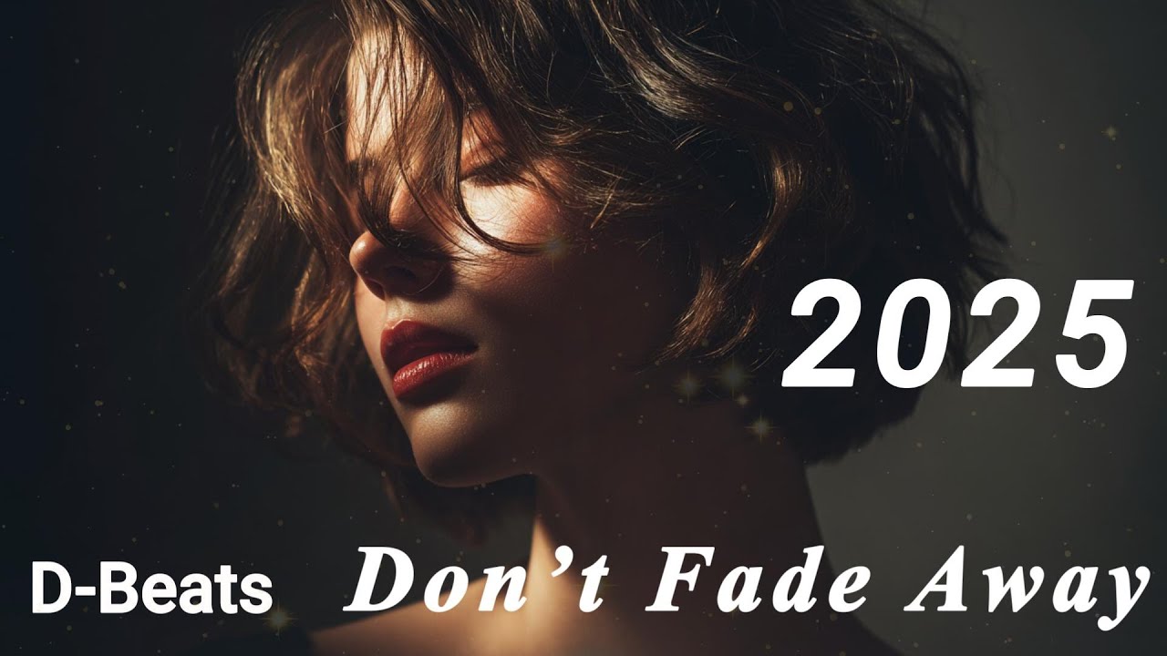 Don&rsquo;t Fade Away - D-Beats & YuBoty  2025