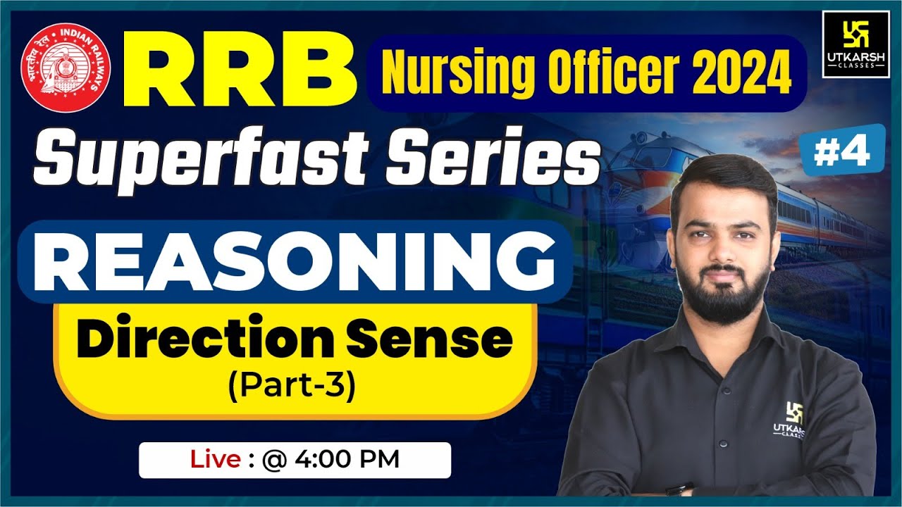 RRB Nursing Officer 2024 | Reasoning #4 | Direction Sense | RRB Superfast Series | Top MCQs|Anil Sir