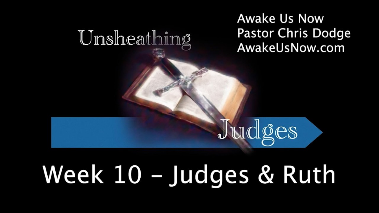 2026 Bible in a Year - Unsheathing the sWord - Week 10 - Judges and Ruth
