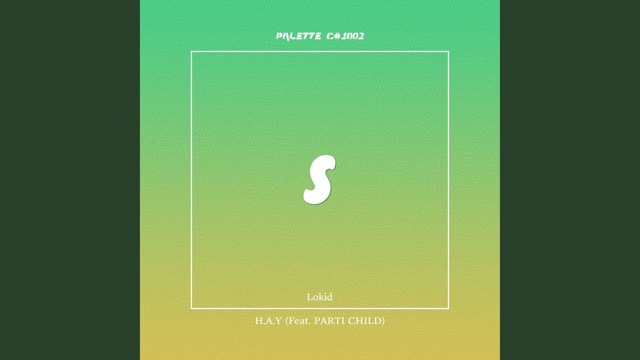 H.A.Y (feat. Lokid & PARTI CHILD)