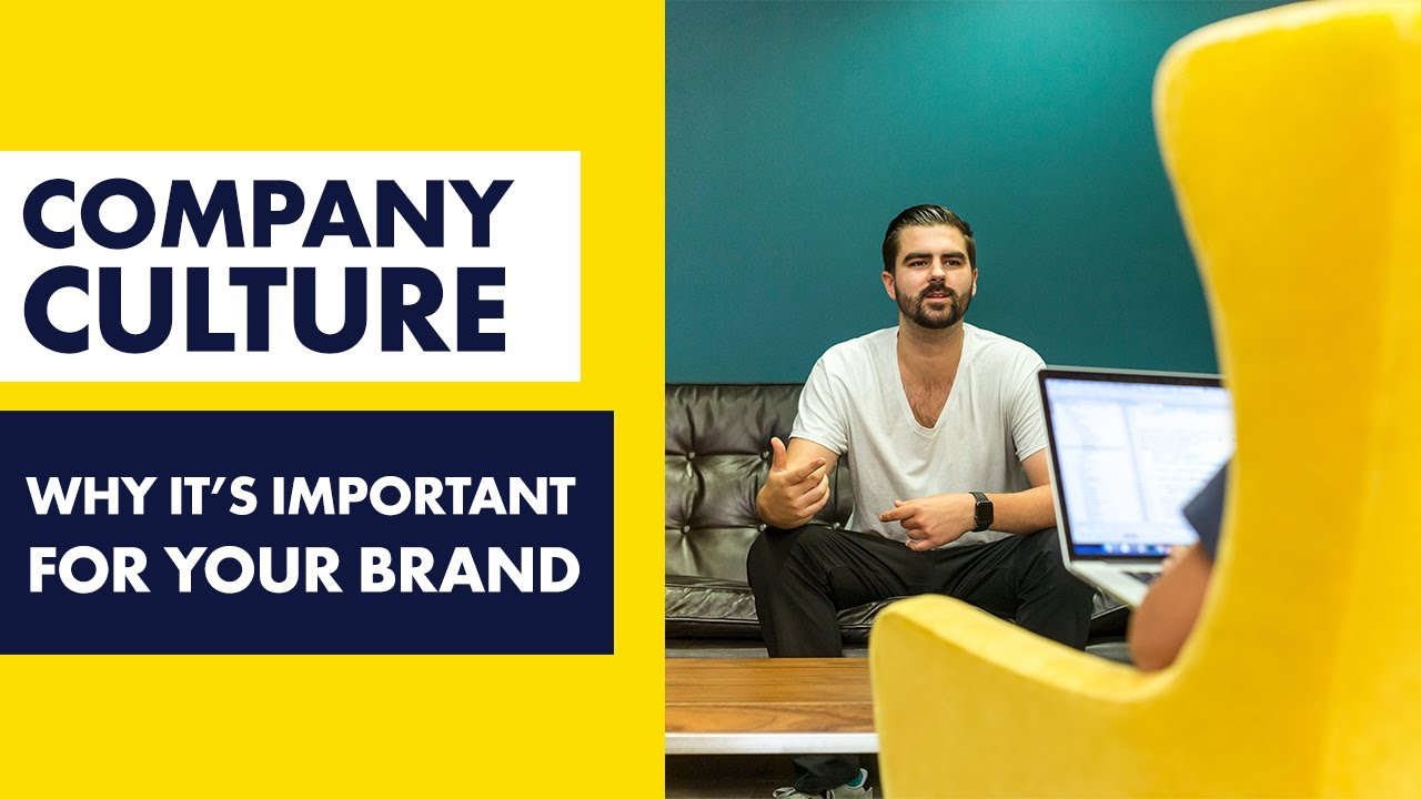 Why company culture is important for your brand - [Build Brand Culture]