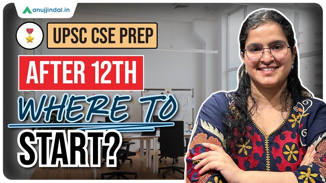 How to Start UPSC Preparation After 12th | UPSC Preparation For Beginners | IAS | Anuj Jindal