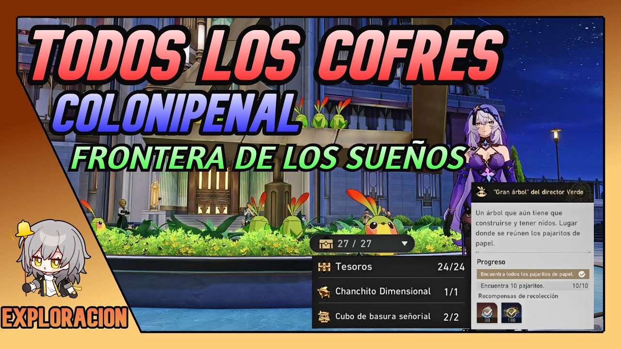TODOS Los COFRES Y PAJARITOS Frontera De Los Sueños Colonipenal 2.0 Honkai Star Rail Español