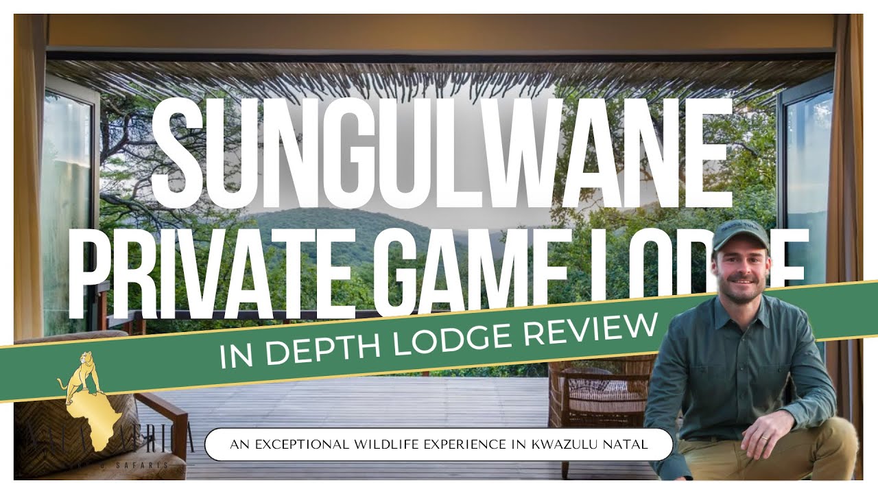 Sungulwane Private Game Lodge (KwaZulu Natal) - Safari Lodge Review 