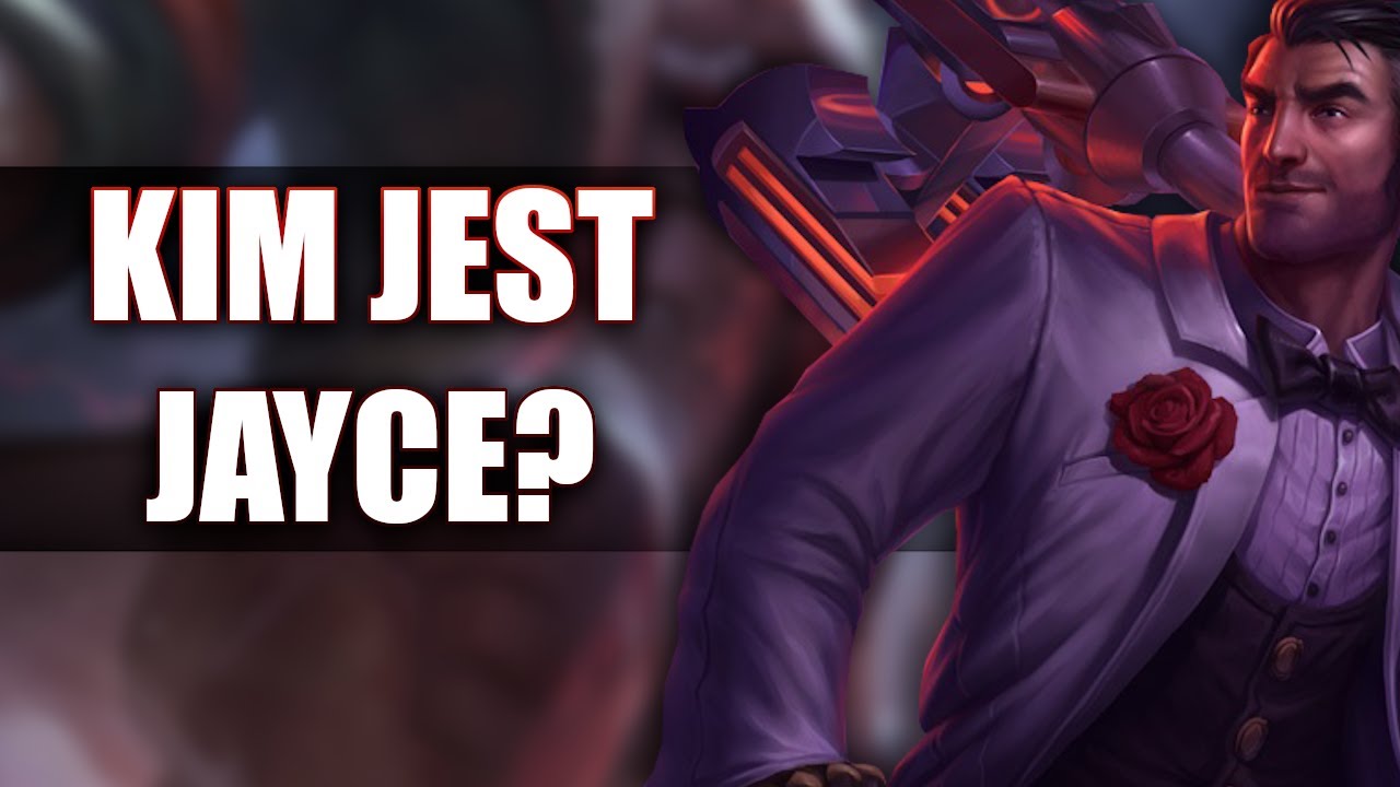 Kim jest Jayce?