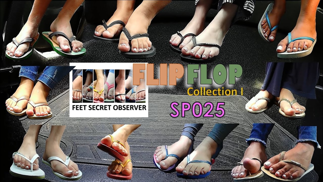 SP025 - Special Video: FLIP FLOP Collection I | Foot Fetish | Beautiful Feet | Candid Feet