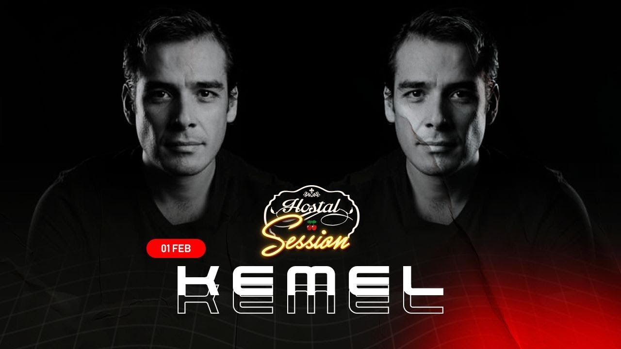 KEMEL || HOSTAL SESSION #47