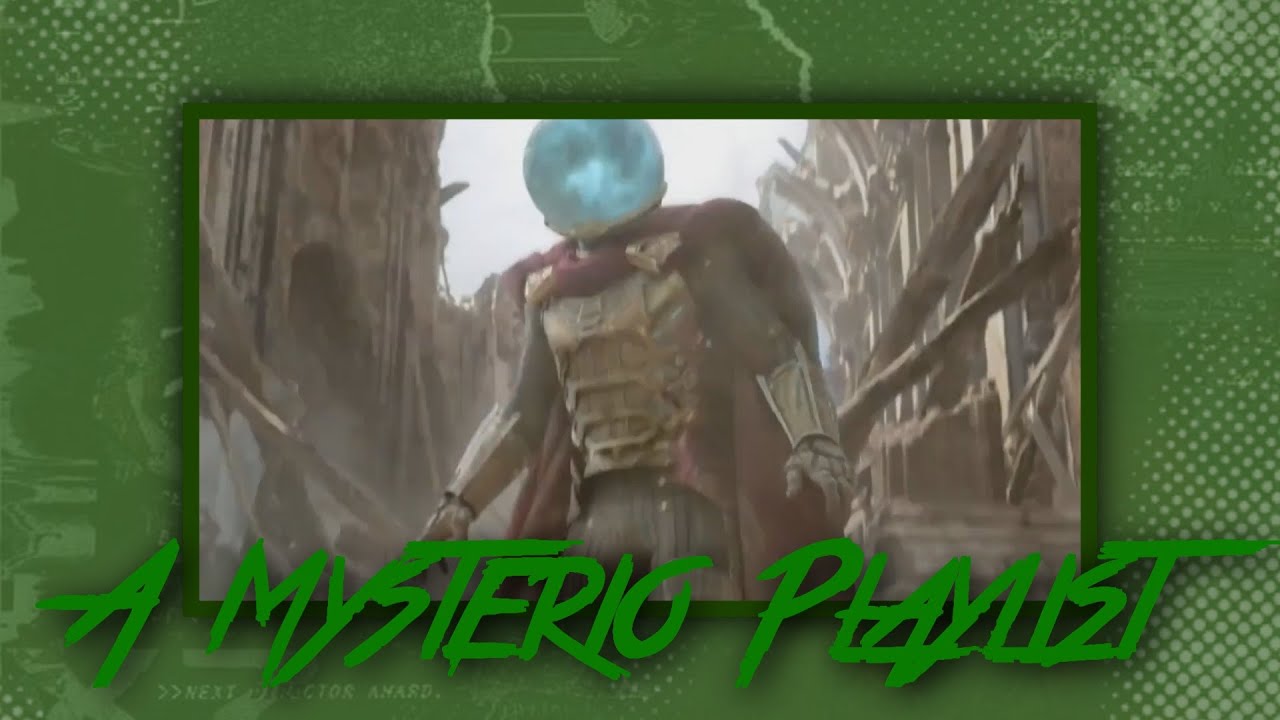 // A Playlist that reminds me of Mysterio //