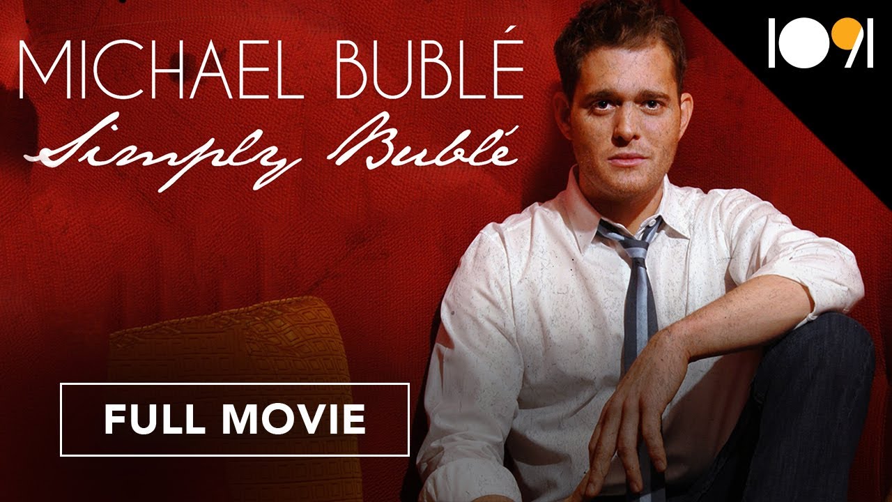 Michael Bublé: Simply Bublé (FULL MOVIE)