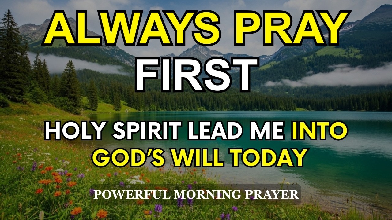 Holy Spirit Lead Me Into God&rsquo;s Will Today | Morning Prayer for Wisdom, Peace and Direction