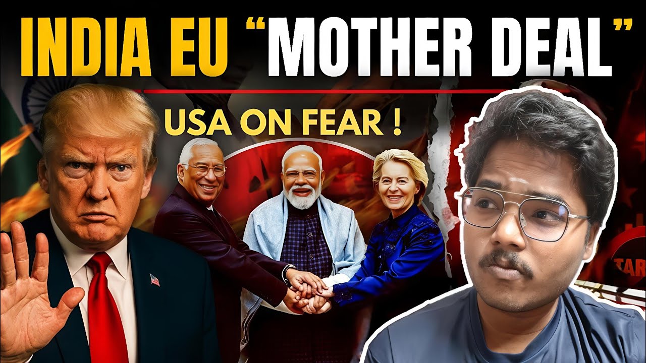 🚨 உலக பொருளாதார அதிர்ச்சி நேரத்தில்! | India – European Union “Mother of All Trade Deals”? 🇮🇳🤝🇪🇺🔥