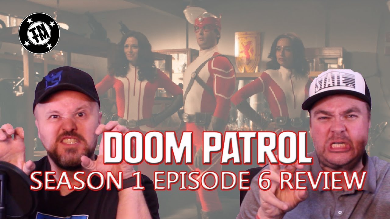 Doom Patrol episode 6 on DC Universe kinda spoiler free review