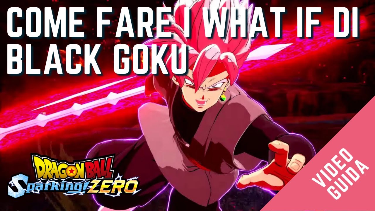 DragonBall Sparking Zero: Guida ai What if della Storia di Black Goku