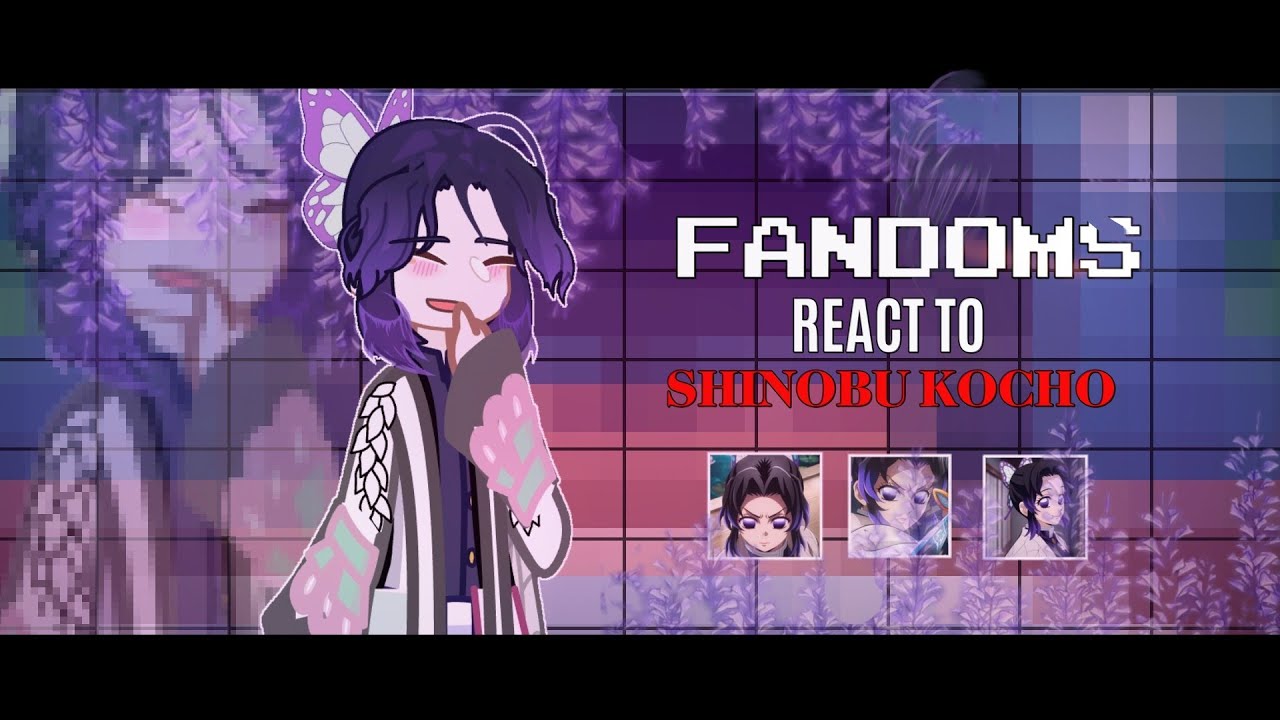 Fandom React to Shinobu Kocho | SEQUEL | 2X | BY: Yuu