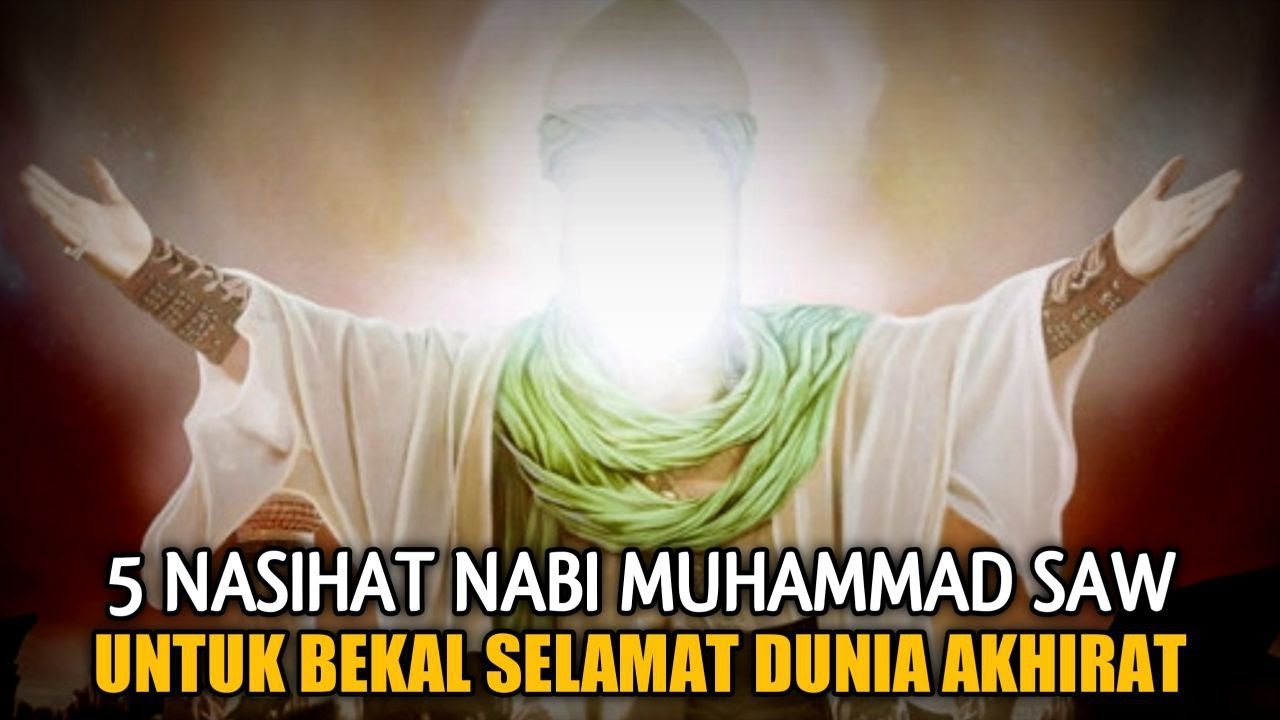 5 Nasihat Rasulullah Untuk Hidup Selamat Sampai Akhirat