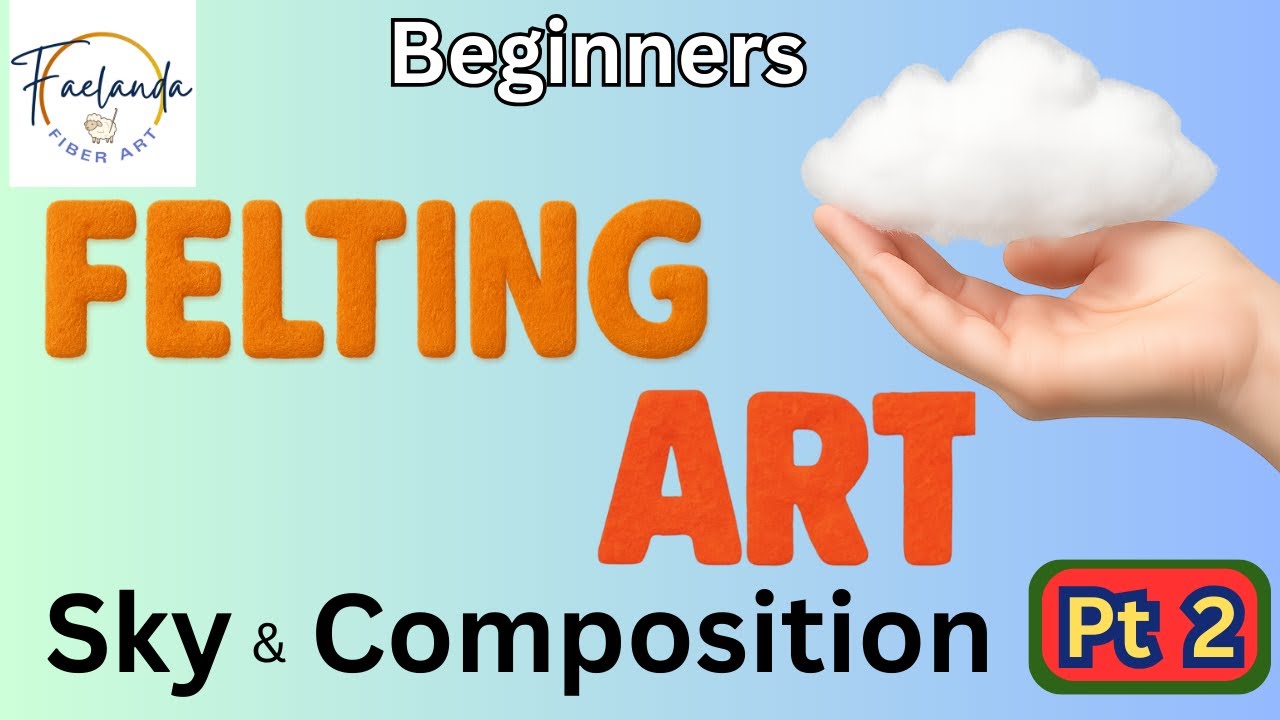 How to Needle Felt a Sky | Beginner 2D Landscape Course – Part 2: Composition