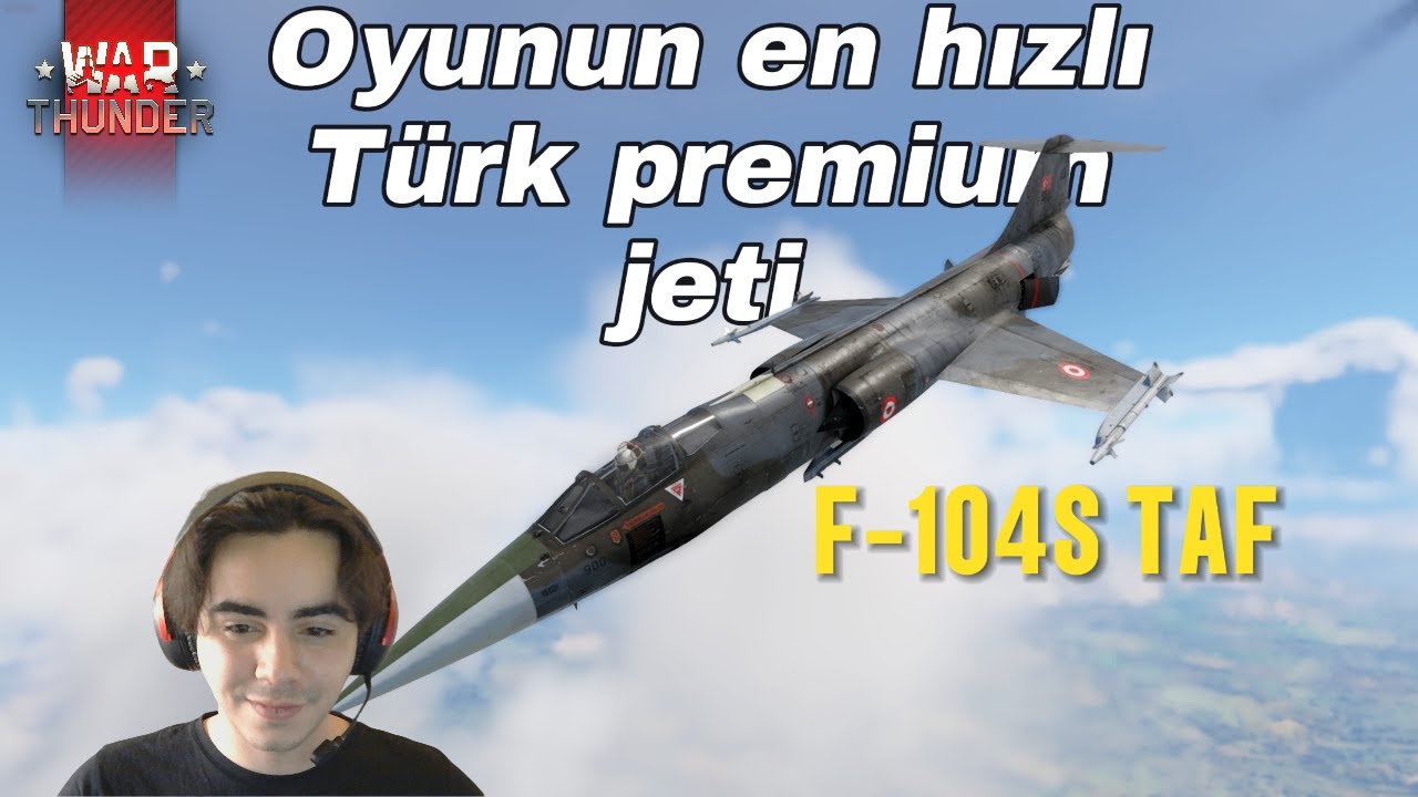 Yeniden eklenen TÜRK PREMİUM JETİ F-104S TAF | War Thunder