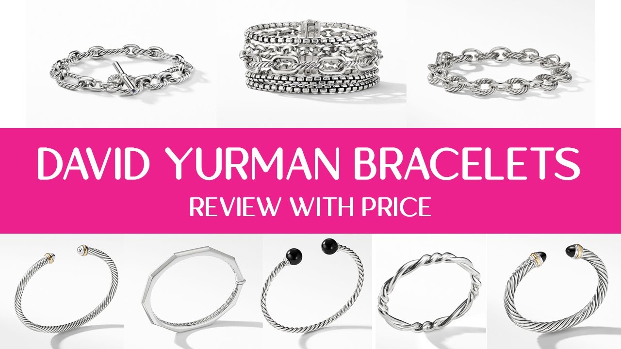 Best David Yurman Bracelets for Women $300-750. Review DY bracelet with price for April 2021