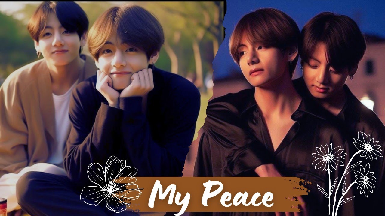 Taekook oneshot [ My Peace] #taekookff #topkook #bottomtae #taekookoneshot