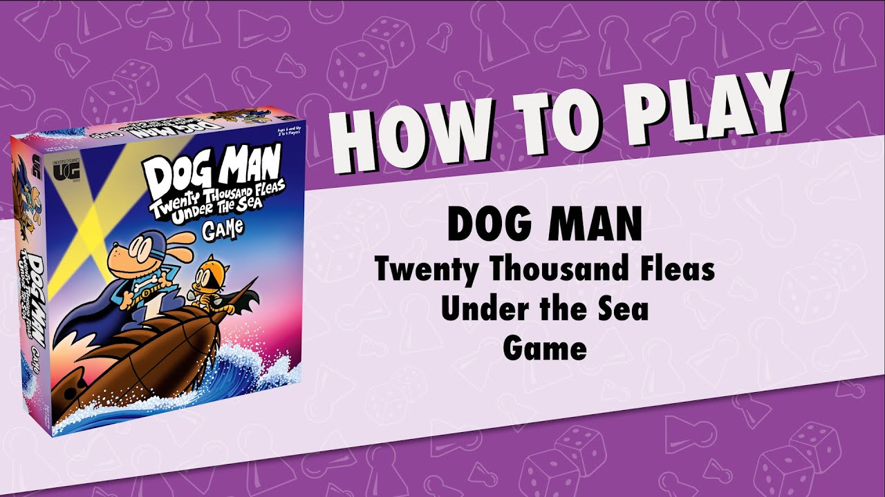 How To Play: Dog Man Twenty Thousand Fleas Under the Sea from University Games