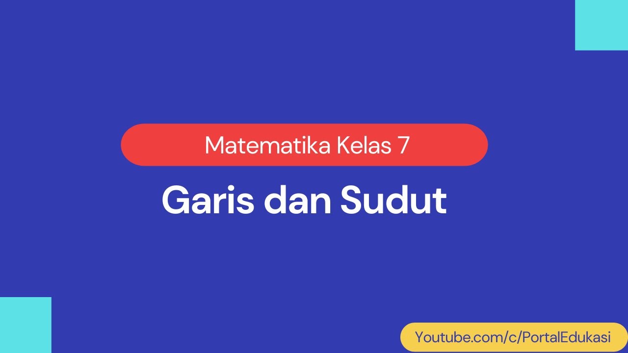 Matematika Kelas 7: Garis dan Sudut