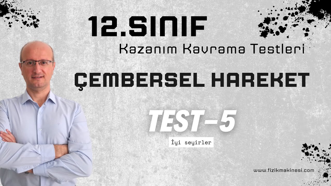 Çembersel Hareket-5 | 12.Sınıf Kazanım Kavrama Testi-5 [ 2025 ] AYT