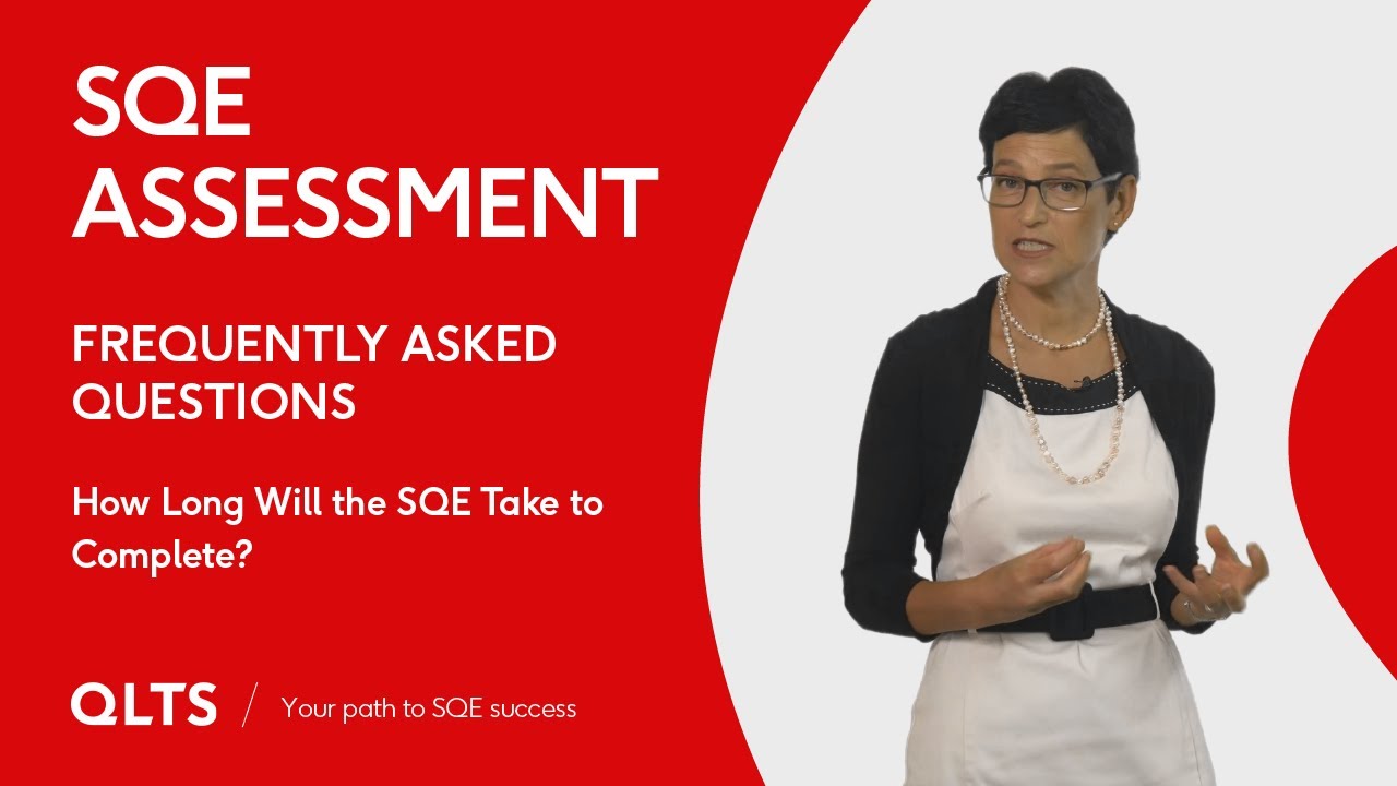 How long will the SQE take to complete?