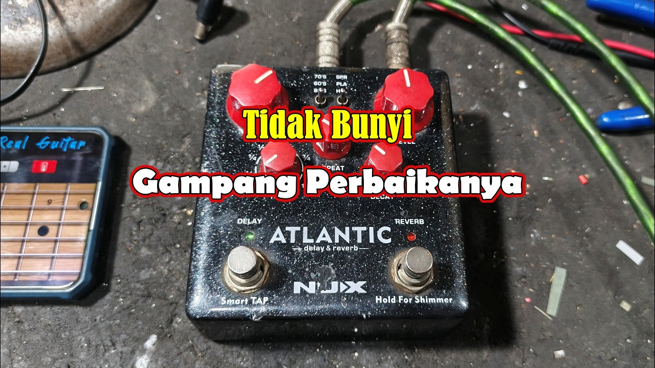 Servis effect NuX Atlantic Rusak Tidak Bunyi
