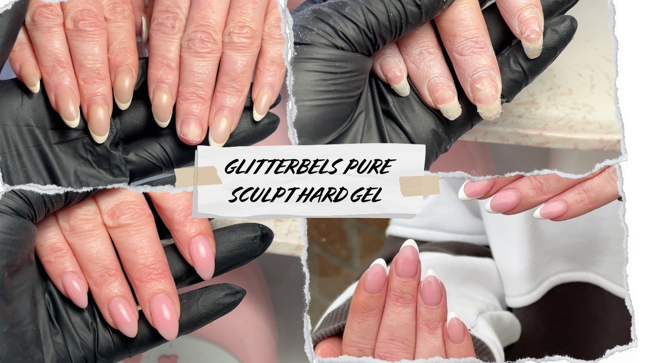 GLITTERBELS PURE SCULPT HARD GEL APPLICATION TUTORIAL | CLIENT SERIES