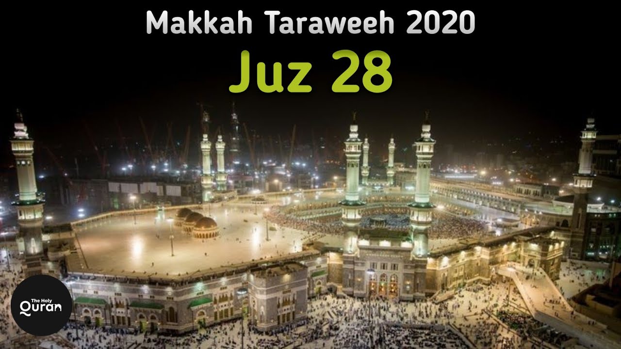 Emotional Recitation Juz 28 (Full) | Makkah Taraweeh 1441 During COVID-19