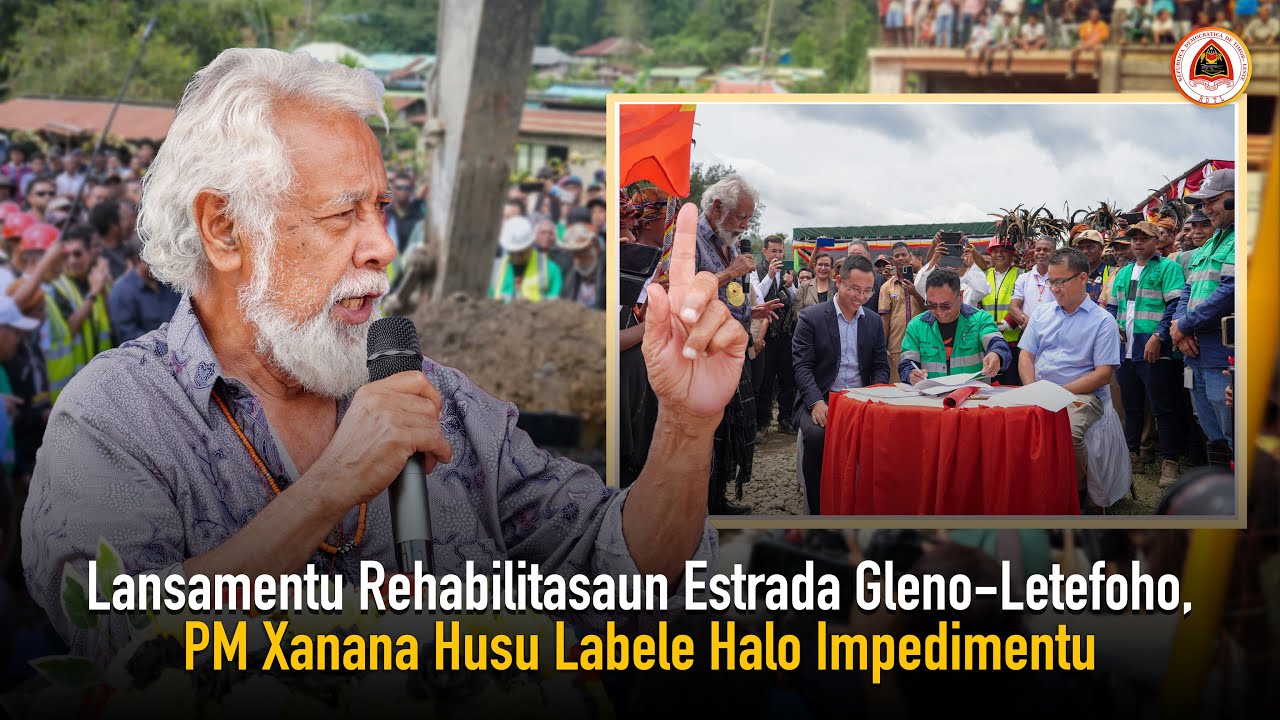 Lansamentu Rehabilitasaun Estrada Gleno-Letefoho, PM Xanana Husu Labele Halo Impedimentu