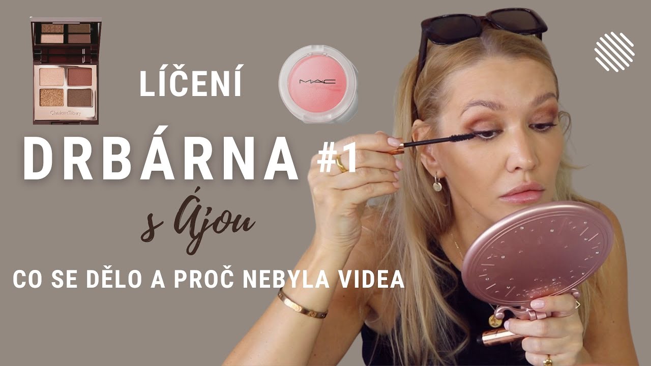 DRBÁRNA s Ájou⎟ LÍČENÍ 💄A CO SE DĚLO 😔