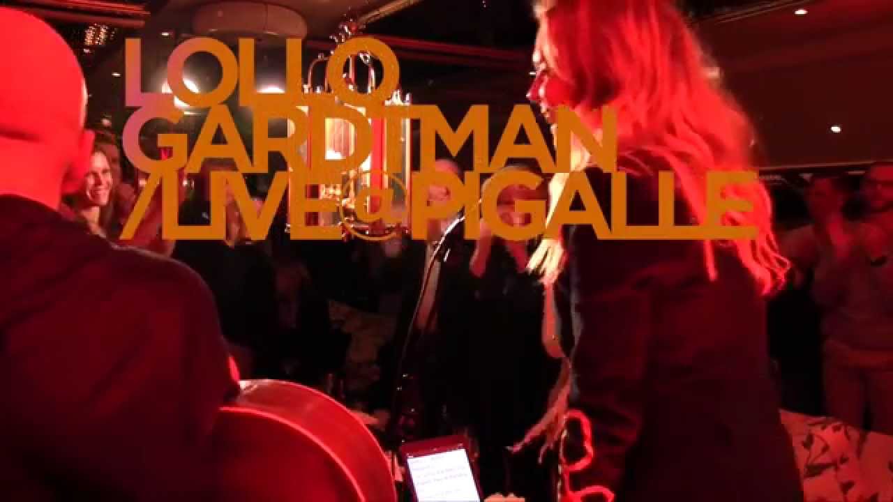 Lollo Gardtman - Live at Pigalle